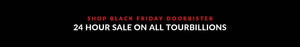 Tourbillon Black Friday Sale